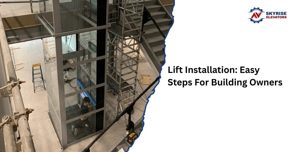Lift Installation