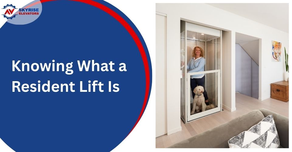 Resident Lift